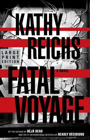 Fatal Voyage de Kathy Reichs