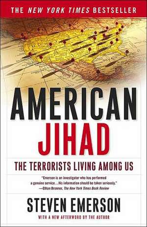 American Jihad: The Terrorists Living Among Us de Steven Emerson