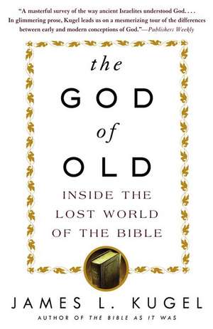 The God of Old de James L. Kugel