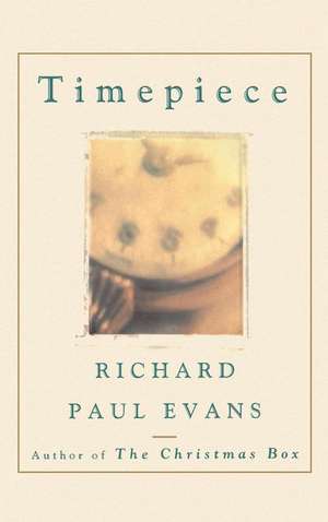 Timepiece de Richard Paul Evans