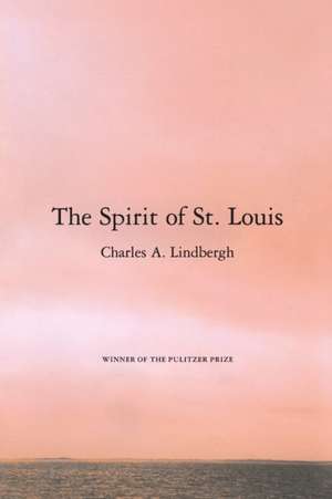 The Spirit of St. Louis de Charles A. Lindbergh