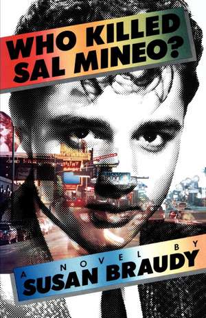 Who Killed Sal Mineo? de Susan Braudy