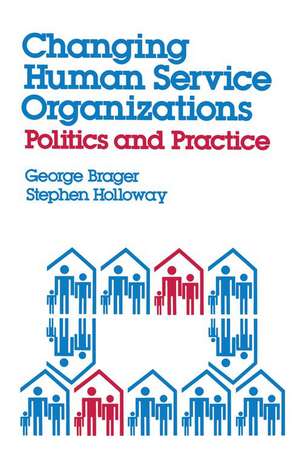 Changing Human Service Organizations de George Brager