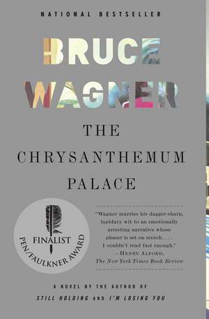 The Chrysanthemum Palace de Bruce Wagner