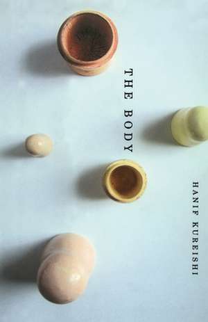 The Body de Hanif Kureishi