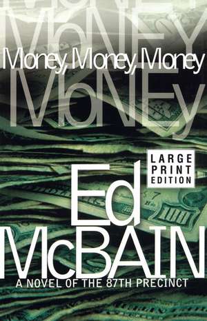 Money, Money, Money de Ed McBain