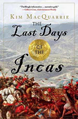 The Last Days of the Incas de Kim MacQuarrie