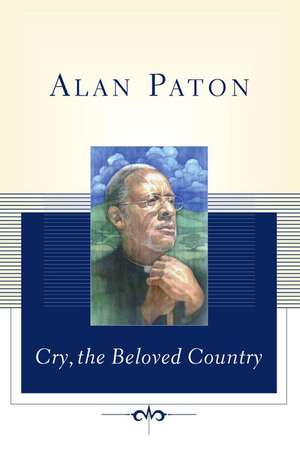 Cry, the Beloved Country de Alan Paton