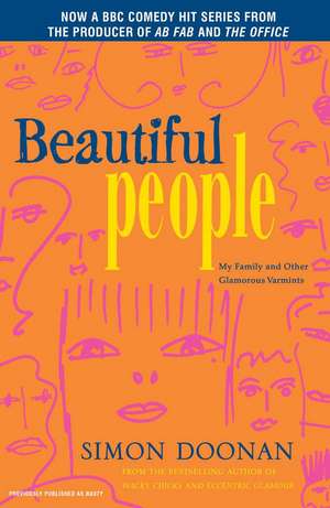 Beautiful People: My Family and Other Glamorous Varmints de Simon Doonan