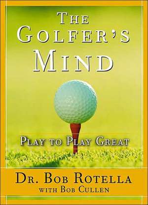 Golfer's Mind de Bob Rotella