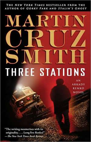 Three Stations de Martin Cruz Smith