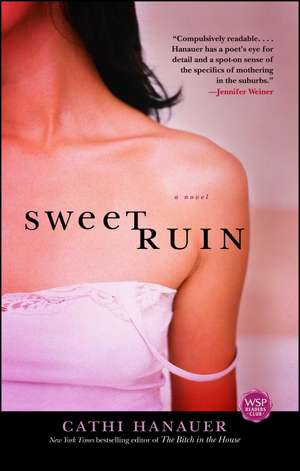 Sweet Ruin: A Novel de Cathi Hanauer