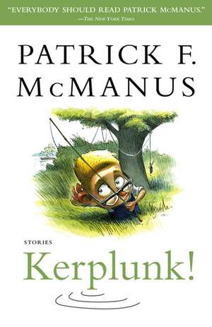 Kerplunk!: Stories de Patrick F. McManus