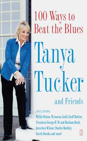 100 Ways to Beat the Blues de Tanya Tucker