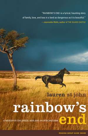 Rainbow's End: A Memoir of Childhood, War and an African Farm de Lauren St John