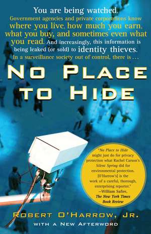 No Place to Hide de Robert O'Harrow, Jr.