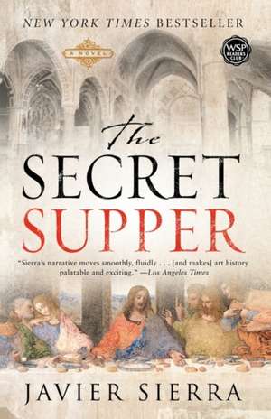 The Secret Supper de Javier Sierra