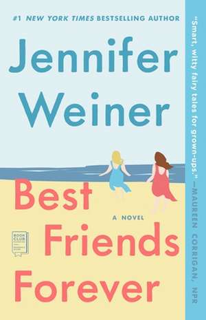 Best Friends Forever de Jennifer Weiner