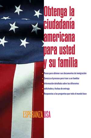 De inmigrante a ciudadano (A Simple Guide to US Immigration): Como obtener o cambiar su estatus migratorio en Estados Unidos (How to Change Your Immigration Status in the United States) de Rev. Luis Cortes