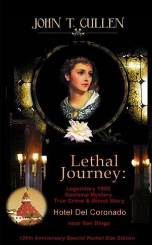 Lethal Journey de John T. Cullen