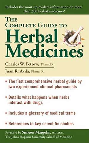 The Complete Guide to Herbal Medicines de Charles W. Fetrow