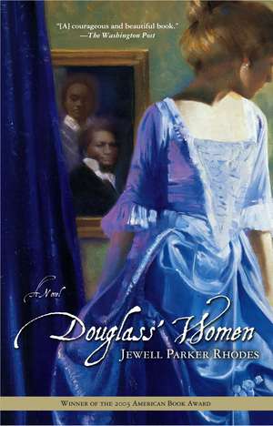 Douglass' Women: A Novel de Jewell Parker Rhodes