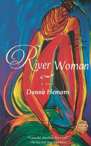 River Woman: A Novel de Donna Hemans