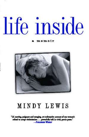 Life Inside: A Memoir de Mindy Lewis