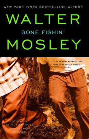 Gone Fishin' de Walter Mosley