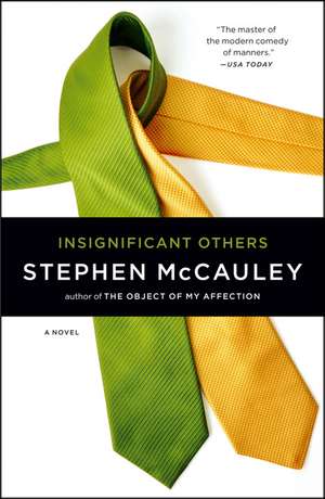 Insignificant Others de Stephen McCauley