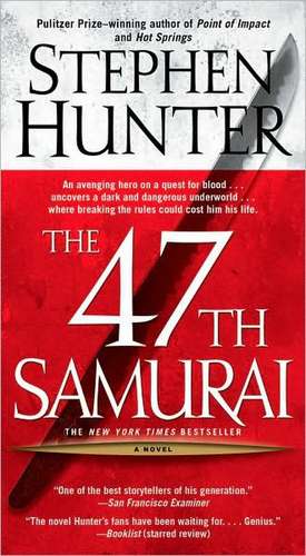 The 47th Samurai de Stephen Hunter