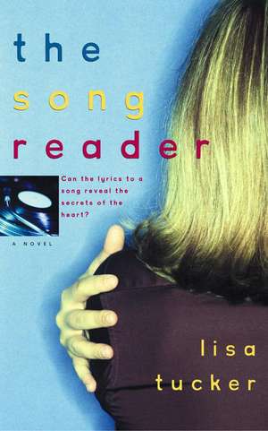 The Song Reader de Lisa Tucker