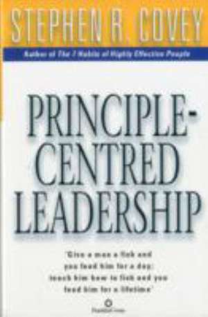 Principle Centred Leadership de Stephen R. Covey