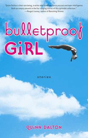 Bulletproof Girl de Quinn Dalton