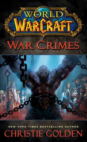 World of Warcraft, War Crimes de Christie Golden