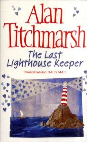 The Last Lighthouse Keeper de Alan Titchmarsh