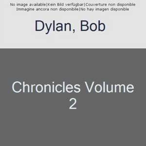 Chronicles Volume 2 de Bob Dylan