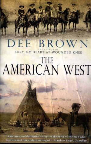 The American West de Dee Brown