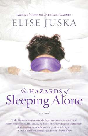 The Hazards of Sleeping Alone de Elise Juska