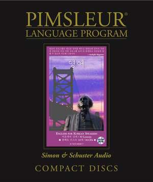 English for Korean, Comprehensive: Learn to Speak and Understand English for Korean with Pimsleur Language Programs de Pimsleur