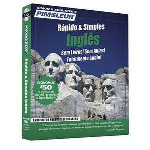 Pumsleur Rapido & Simples Ingles: Learn to Speak and Understand English for Portuguese with Pimsleur Language Programs de Pimsleur