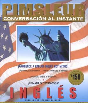 Spa/Conversacion Al Instante: English for Spanish Speakers de Pimsleur