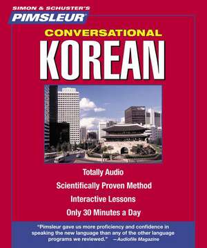 Korean, Conversational: Learn to Speak and Understand Korean with Pimsleur Language Programs de Pimsleur