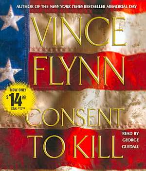 Consent to Kill de Vince Flynn