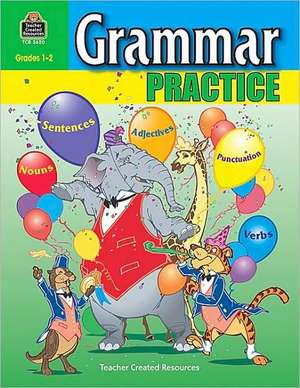 Grammar Practice, Grades 1-2: Level 2 de Wanda Kelly