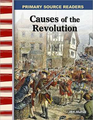 Causes of the Revolution de Jill K. Mulhall