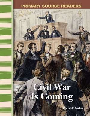 Civil War Is Coming de Christi E. Parker