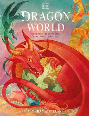 Dragon World de Tamara Macfarlane