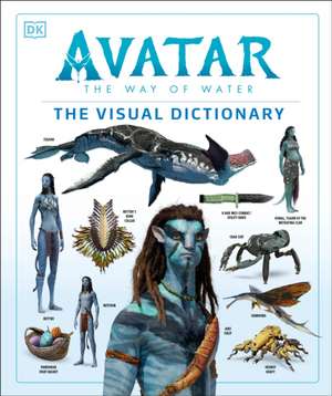 Avatar the Way of Water the Visual Dictionary de Joshua Izzo