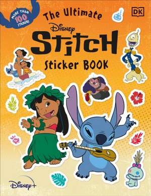 The Ultimate Disney Stitch Sticker Book de Dk